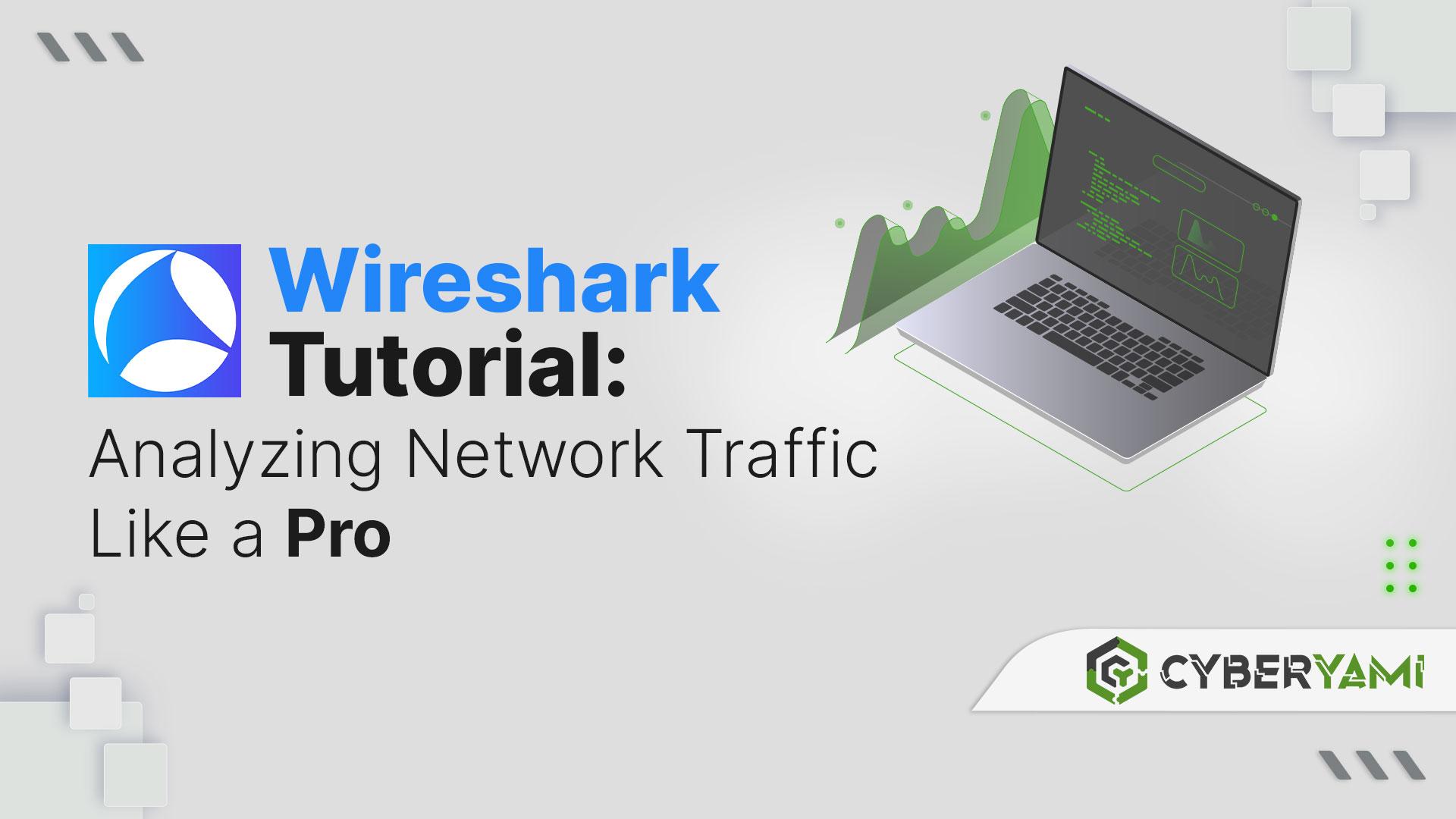 Wireshark Tutorial: Analyzing Network Traffic Like a Pro