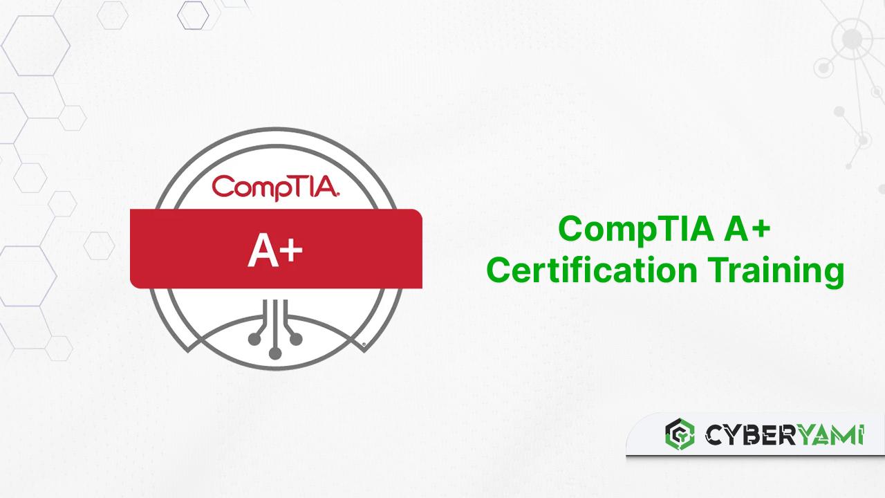 CompTIA A+ (220-1201 & 220-1202) — Core 1 & Core 2 — training course cover