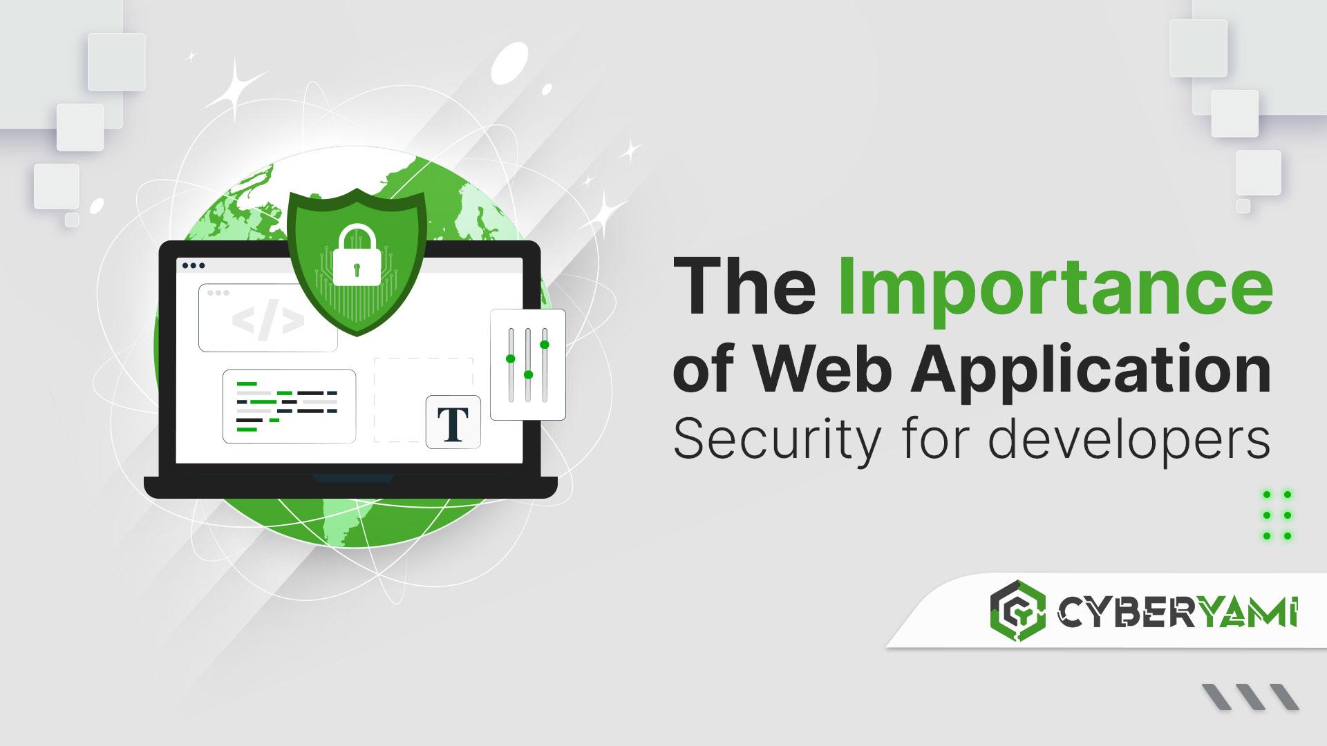 The Importance of Web Application Security for Developers
