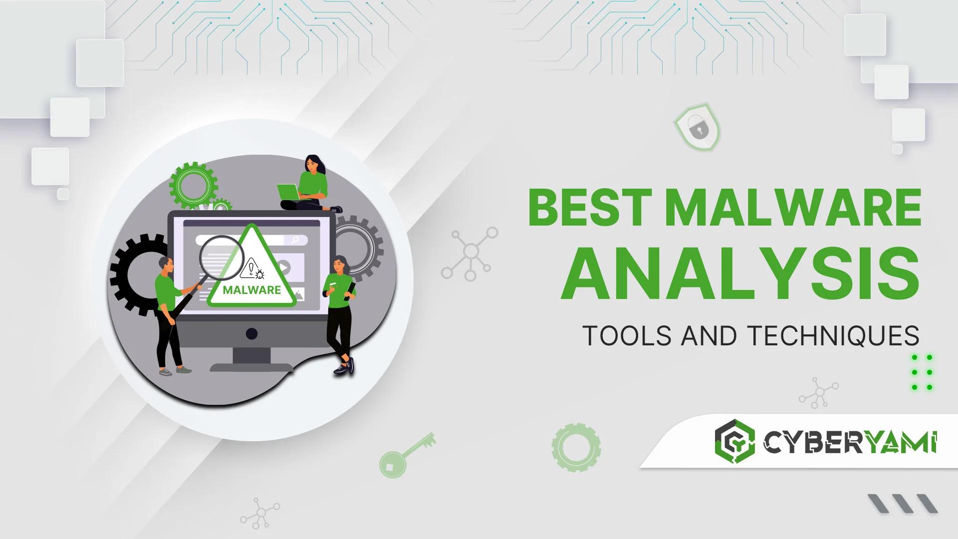 Best Malware Analysis Tools and Techniques