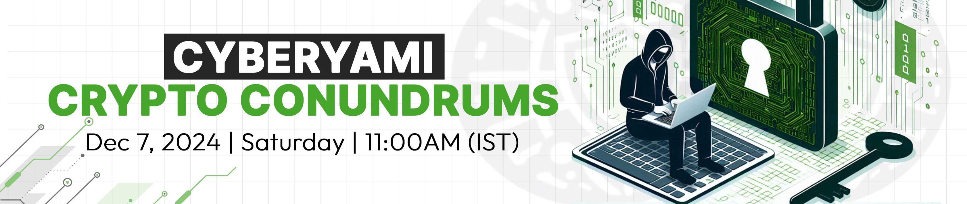 Cyberyami Crypto Conundrums